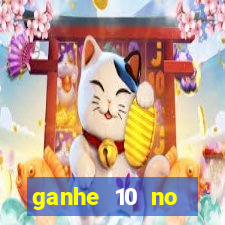 ganhe 10 no cadastro bet